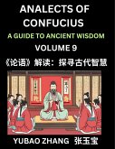 Analects of Confucius (Part 9)- A Guide to Ancient Wisdom, Learn Chinese Language and Culture with Quotes and Sayings from Lunyu, Confucianism Lessons of Life Propagated by China's Master Confucius and His Disciples Analects of Confucius (Part 9)- A Guide to Ancient Wisdom, Learn Chinese Language and Culture with Quotes and Sayings from Lunyu, Confucianism Lessons of Life Propagated by China's Master Confucius and His Disciples