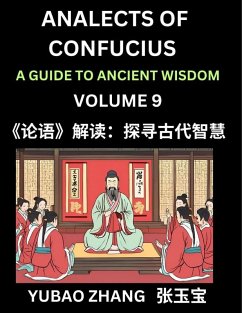 Analects of Confucius (Part 9)- A Guide to Ancient Wisdom, Learn Chinese Language and Culture with Quotes and Sayings from Lunyu, Confucianism Lessons of Life Propagated by China's Master Confucius and His Disciples Cover Analects of Confucius (Part 9)- A Guide to Ancient Wisdom, Learn Chinese Language and Culture with Quotes and Sayings from Lunyu, Confucianism Lessons of Life Propagated by China's Master Confucius and His Disciples