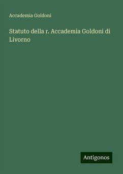 Statuto della r. Accademia Goldoni di Livorno - Accademia Goldoni