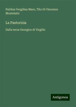 La Pastorizia - Maro, Publius Vergilius; Vincenzo Montelatic, Tito Di