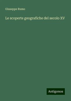 Le scoperte geografiche del secolo XV - Rumo, Giuseppe