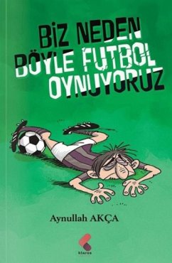 Cover Biz Neden Böyle Futbol Oynuyoruz