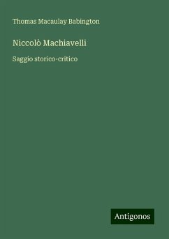 Niccolò Machiavelli - Macaulay Babington, Thomas