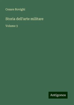 Storia dell'arte militare - Rovighi, Cesare