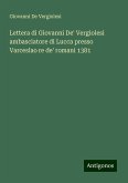 Lettera di Giovanni De' Vergiolesi ambasciatore di Lucca presso Varceslao re de' romani 1381