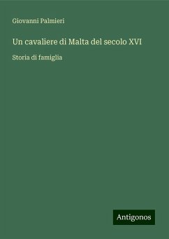 Un cavaliere di Malta del secolo XVI - Palmieri, Giovanni