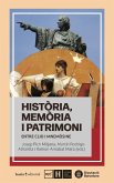 Història, memòria i patrimoni Història, memòria i patrimoni