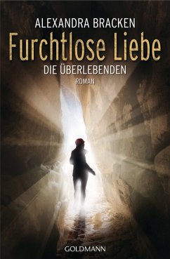 Furchtlose Liebe: Die Überlebenden 2 - Roman Furchtlose Liebe: Die Überlebenden 2 - Roman