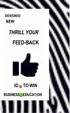 THRILL YOUR FEED-BACK THRILL YOUR FEED-BACK