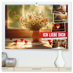 ICH LIEBE DICH - Unsere Liebe in zwölf Gründen (hochwertiger Premium Wandkalender 2025 DIN A2 quer), Kunstdruck in Hochglanz