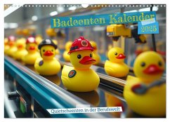 Badeenten Kalender - Quietscheenten in der Berufswelt (Wandkalender 2025 DIN A3 quer), CALVENDO Monatskalender - Calvendo;- Fotografie, MB