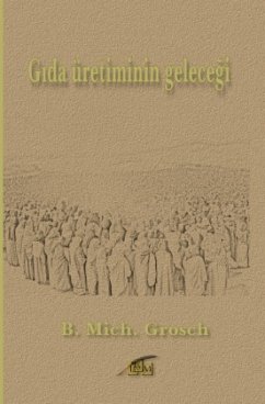 Gida üretiminin gelecegi - Grosch, Bernd Michael