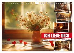 ICH LIEBE DICH - Unsere Liebe in zwölf Gründen (Wandkalender 2025 DIN A4 quer), CALVENDO Monatskalender - Calvendo;Fotografie, MB