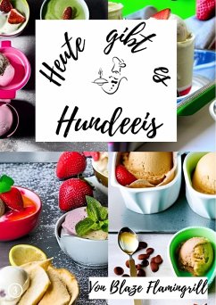 Cover Heute gibt es - Hundeeis (eBook, ePUB)