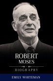 Robert Moses Biography (eBook, ePUB)