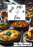 Heute gibt es - Eier (eBook, ePUB)