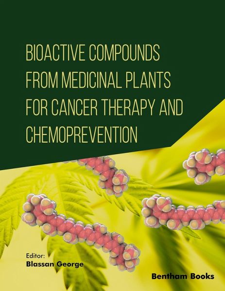 Bioactive Compounds from Medicinal Plants for Cancer Therapy and Chemoprevention (eBook, ePUB) Bioactive Compounds from Medicinal Plants for Cancer Therapy and Chemoprevention (eBook, ePUB)