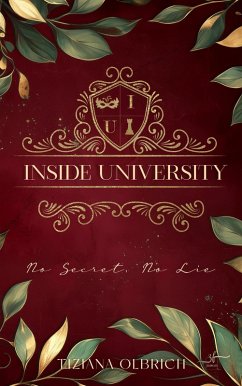 Inside University: No Secret, No Lie (eBook, ePUB) - Olbrich, Tiziana