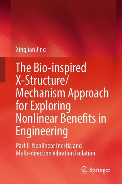 The Bio-inspired X-Structure/Mechanism Approach for Exploring Nonlinear Benefits in Engineering (eBook, PDF)