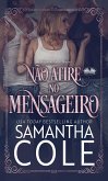 Não Atire No Mensageiro (eBook, ePUB)