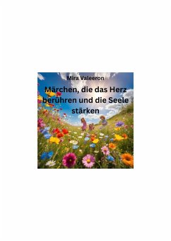 Cover Märchen die das Herz berühren und die Seele stärken (eBook, ePUB)