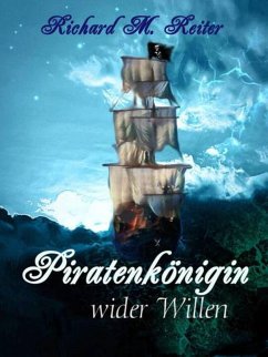 Cover Piratenkönigin wider Willen (eBook, ePUB)
