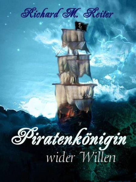 Piratenkönigin wider Willen (eBook, ePUB)