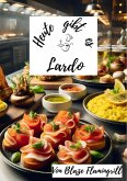 Heute gibt es - Lardo (eBook, ePUB)