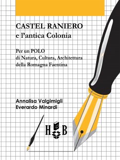 CASTEL RANIERO e l’antica Colonia (eBook, PDF) - Minardi, Everardo; Valgimigli, Annalisa