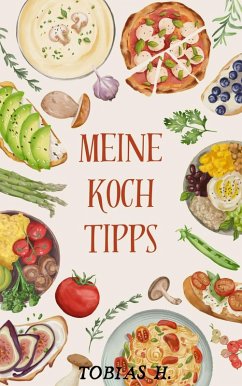 Meine Kochtipps (eBook, ePUB) - Hopfmüller, Tobias