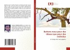 Battons-nous pour des idéaux que pour des individus