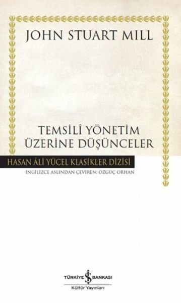 Temsili Yönetim Üzerine Düsünceler Temsili Yönetim Üzerine Düsünceler