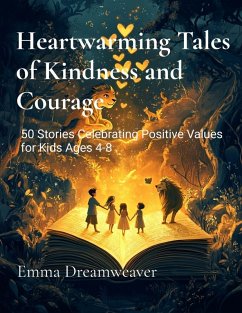 Heartwarming Tales of Kindness and Courage - Dreamweaver, Emma