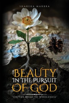 The Beauty in the Pursuit of God - Marbra, Shareka