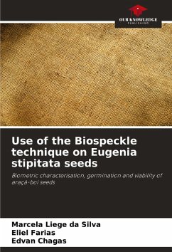 Use of the Biospeckle technique on Eugenia stipitata seeds - Silva, Marcela Liege da;Farias, Eliel;Chagas, Edvan