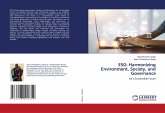 ESG: Harmonizing Environment, Society, and Governance ESG: Harmonizing Environment, Society, and Governance