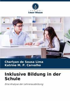 Inklusive Bildung in der Schule - de Sousa Lima, Charlyan;Carvalho, Katrine M. P.