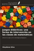 Juegos didácticos: una forma de intervención en las clases de matemáticas