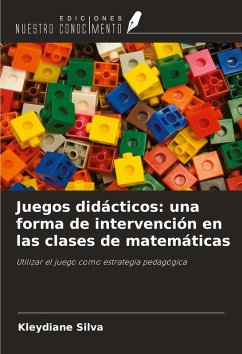 Juegos didácticos: una forma de intervención en las clases de matemáticas - Silva, Kleydiane