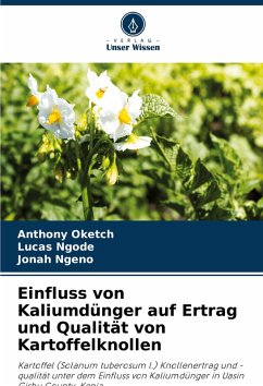 Einfluss von Kaliumdünger auf Ertrag und Qualität von Kartoffelknollen - Oketch, Anthony;Ngode, Lucas;Ngeno, Jonah