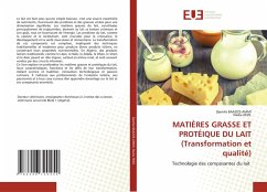 MATIÈRES GRASSE ET PROTÉIQUE DU LAIT (Transformation et qualité) - BAAZIZE-AMMI, Djamila;HEZIL, Nadia MATIÈRES GRASSE ET PROTÉIQUE DU LAIT (Transformation et qualité) - BAAZIZE-AMMI, Djamila;HEZIL, Nadia