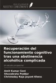 Recuperación del funcionamiento cognitivo tras una abstinencia alcohólica complicada