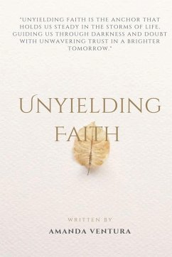 Unyielding faith - Ventura, Amanda