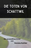 Die Toten von Schattwil (eBook, ePUB)