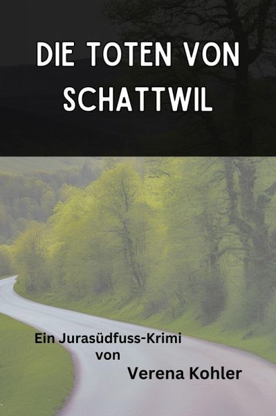 Die Toten von Schattwil (eBook, ePUB)