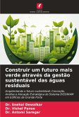 Construir um futuro mais verde através da gestão sustentável das águas residuais