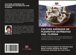 CULTURE AXÉNIQUE DE PLEUROTUS OSTREATUS VAR. FLORIDA - Albuquerque, Vitória Tereza Negrão de;Sousa, Adna Cristina Barbosa de;Freire, Kristerson Reinaldo de Luna