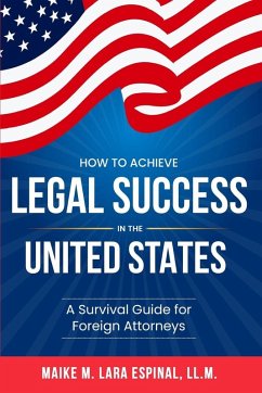 How to Achieve Legal Success in the United States Cover How to Achieve Legal Success in the United States