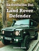 La Evolución Del Land Rover Defender La Evolución Del Land Rover Defender