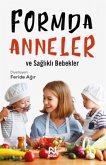 Formda Anneler ve Saglikli Bebekler